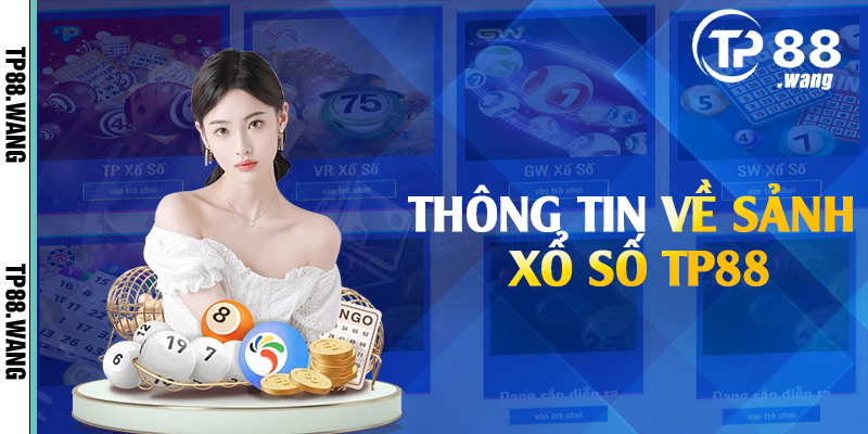 Thông tin về sảnh xổ số TP88